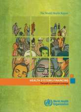 The World Health Report 2010: The Path to Universal Coverage