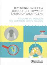 Preventing Diarrhoea Through Better Water, Sanitation and Hygiene: Exposures and Impacts in Low- And Middle-Income Countries