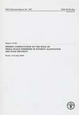 Report of the Expert Consultation on the Role of Small-Scale Fisheries in Poverty Alleviation and Food Security: Rome, 5-8 July 2004