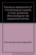 Exposure Assessment of Microbiological Hazards in Food: Guidelines