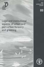 Legal and Institutional Aspects of Urban and Peri-Urban Forestry and Greening