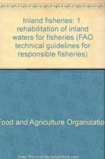 Inland Fisheries - 1. Rehabilitation of Inland Waters for Fisheries: Fao Technical Guidelines for Responsible Fisheries No. 6 Suppl. 1