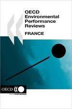 OECD Environmental Performance Reviews: France 2005