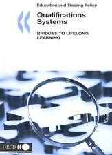 Education and Training Policy Qualifications Systems: Bridges to Lifelong Learning