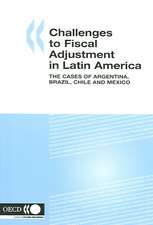 Challenges to Fiscal Adjustment in Latin America: The Cases of Argentina, Brazil, Chile and Mexico