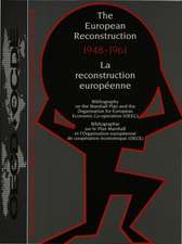 The European Reconstruction 1948-1961. La Reconstruction Europeenne 1948-1961: Bibliography on the Marshall Plan and the Organisation for European Eco