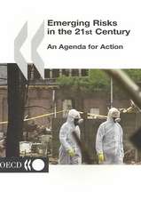 Emerging Risks in the 21st Century: An Agenda for Action