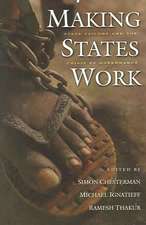 Making States Work: State Failure and the Crisis of Governance