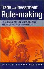 Trade and Investment Rule-making: The Role of Regional and Bilateral Agreements