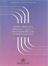 Health Laboratory Services in Support of Primary Health Care in South-East Asia Region