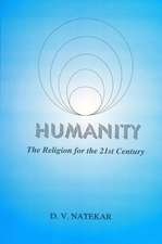 Humanity-The Religion for the 21st Century: Legends and Their Words