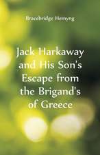 Jack Harkaway and His Son's Escape From the Brigand's of Greece