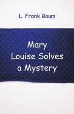 Mary Louise Solves a Mystery