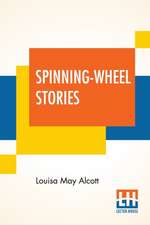 Spinning-Wheel Stories