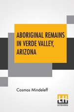 Aboriginal Remains In Verde Valley, Arizona