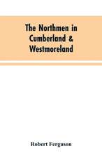 The Northmen in Cumberland & Westmoreland