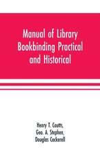 Manual of library bookbinding practical and historical