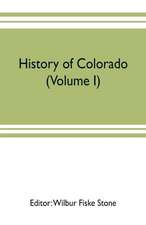 History of Colorado (Volume I)