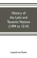 History of the Latin and Teutonic nations (1494 to 1514)