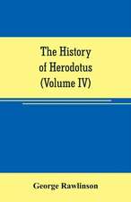 The history of Herodotus (Volume IV)