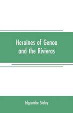 Heroines of Genoa and the Rivieras