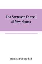 The Sovereign Council of New France