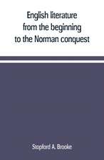 English literature, from the beginning to the Norman conquest