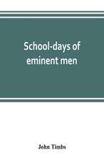 School-days of eminent men