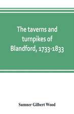 The taverns and turnpikes of Blandford, 1733-1833