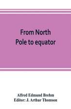 From North Pole to equator