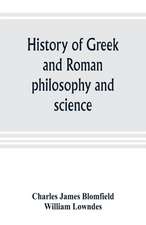 History of Greek and Roman philosophy and science