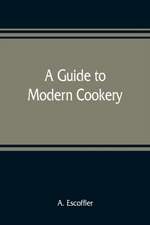 A guide to modern cookery