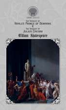 The Tragedy of Hamlet, Prince of Denmark & The Tragedy of Julius Caesar