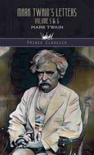 Mark Twain's Letters Volume 5 & 6