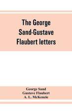 The George Sand-Gustave Flaubert letters