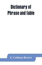 Dictionary of phrase and fable