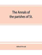 The annals of the parishes of St. Olave Hart Street and Allhallows Staining, in the city of London. Ecclesiastically united, A.D. 1870