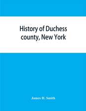 History of Duchess county, New York