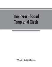 The pyramids and temples of Gizeh