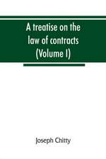 A treatise on the law of contracts, and upon the defences to actions thereon (Volume I)