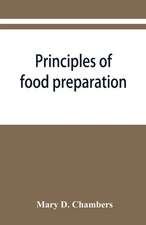 Principles of food preparation; a manual for students of home economics