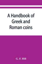 A handbook of Greek and Roman coins