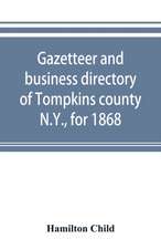 Gazetteer and business directory of Tompkins county, N.Y., for 1868