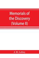 Memorials of the discovery and early settlement of the Bermudas or Somers Islands, 1511-1687 (Volume II)