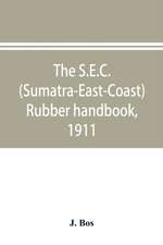 The S.E.C. (Sumatra-East-Coast) rubber handbook, 1911