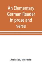 An elementary German reader in prose and verse