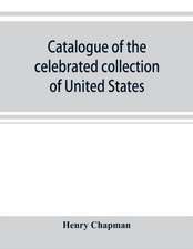 Catalogue of the celebrated collection of United States and foreign coins of the late Matthew Adams Stickney