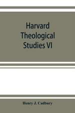 Harvard Theological Studies VI