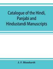 Catalogue of the Hindi, Panjabi and Hindustandi manuscripts in the library of the British museum