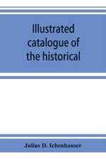 Illustrated catalogue of the historical and world-renowned collection of torture instruments, etc.